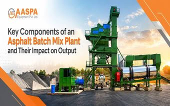 Key Components of an Asphalt Batch Mix Plant and Their Impact on Output